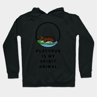 Platypus Is My Spirit Animal Hoodie